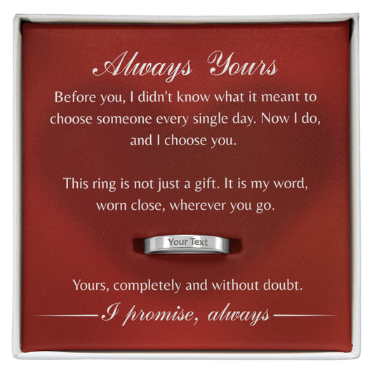 Engraved Women's Ring | I Choose You Every Single Day | Personalized Promise Ring