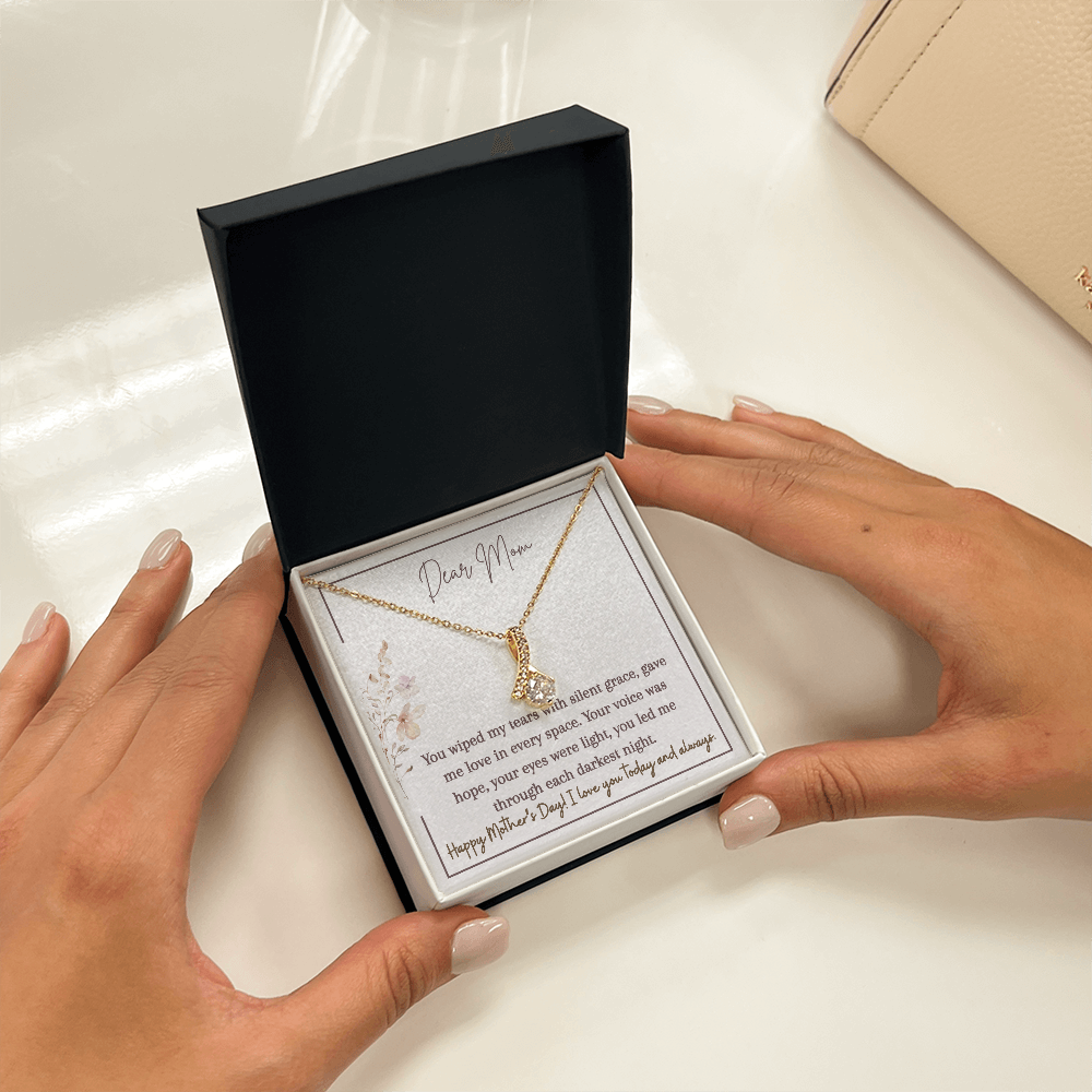 Alluring Beauty Necklace | Dear Mom You Wiped My Tears | I Love You Today and Always