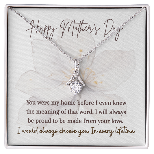 Alluring Beauty Necklace | I Would Always Choose You In Every Lifetime | Mother's Day Gift for Mom