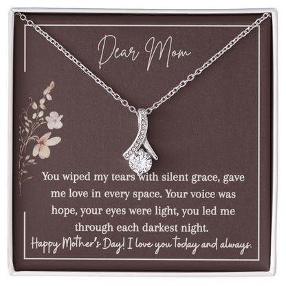 Alluring Beauty Necklace | Dear Mom You Wiped My Tears | I Love You Today and Always