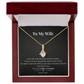 Alluring Beauty Necklace – To My Wife | Today and Always