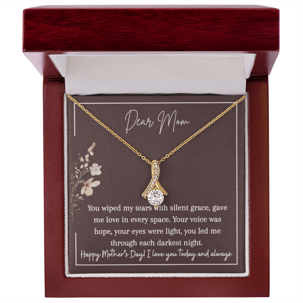 Alluring Beauty Necklace | Dear Mom You Wiped My Tears | I Love You Today and Always