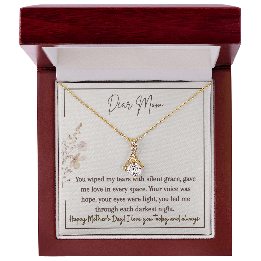 Alluring Beauty Necklace | Dear Mom You Wiped My Tears | I Love You Today and Always