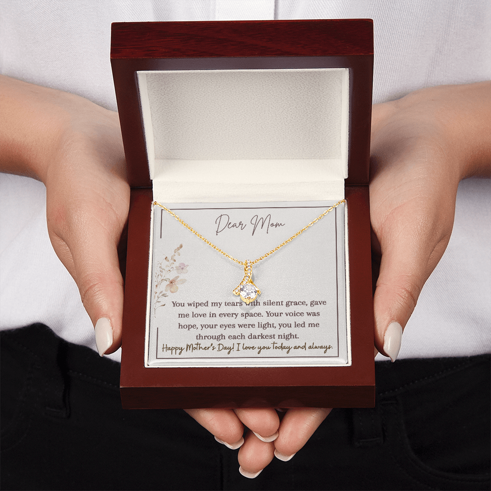 Alluring Beauty Necklace | Dear Mom You Wiped My Tears | I Love You Today and Always