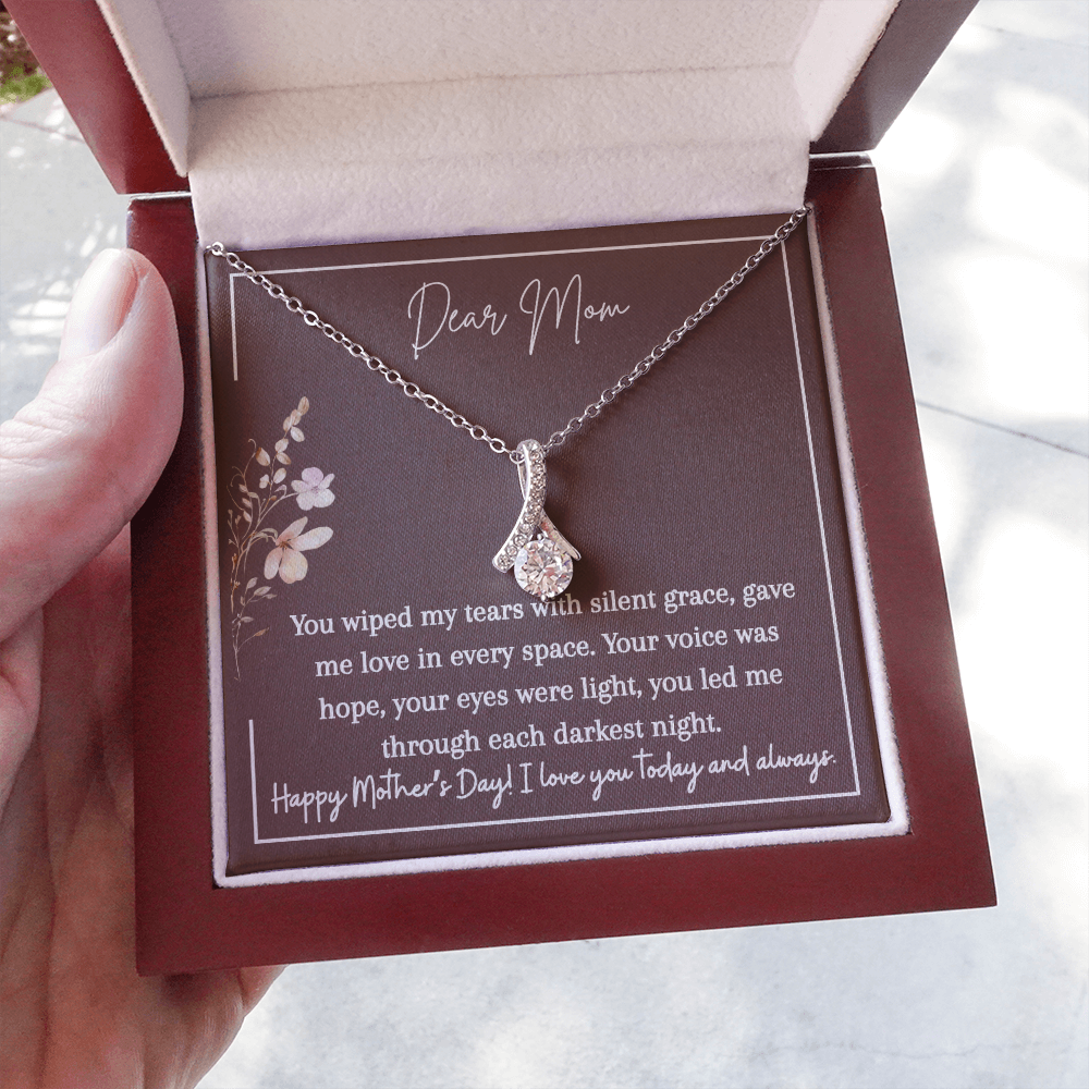 Alluring Beauty Necklace | Dear Mom You Wiped My Tears | I Love You Today and Always