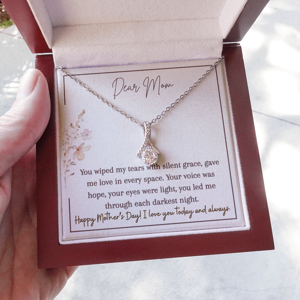 Alluring Beauty Necklace | Dear Mom You Wiped My Tears | I Love You Today and Always