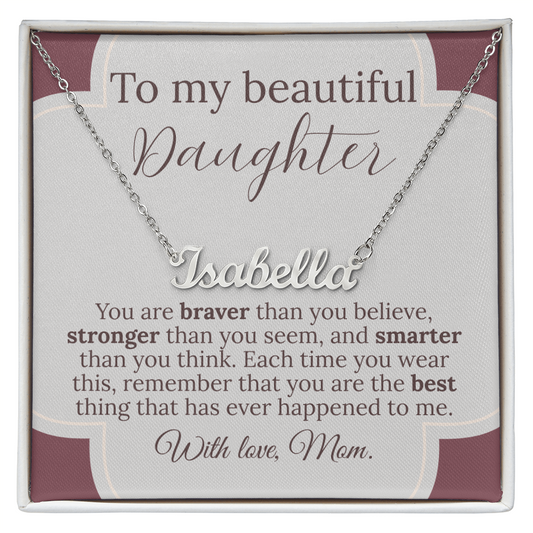Personalized Name Necklace She'll Treasure Forever | To My Beautiful Daughter | The Best Thing That Ever Happened to Me