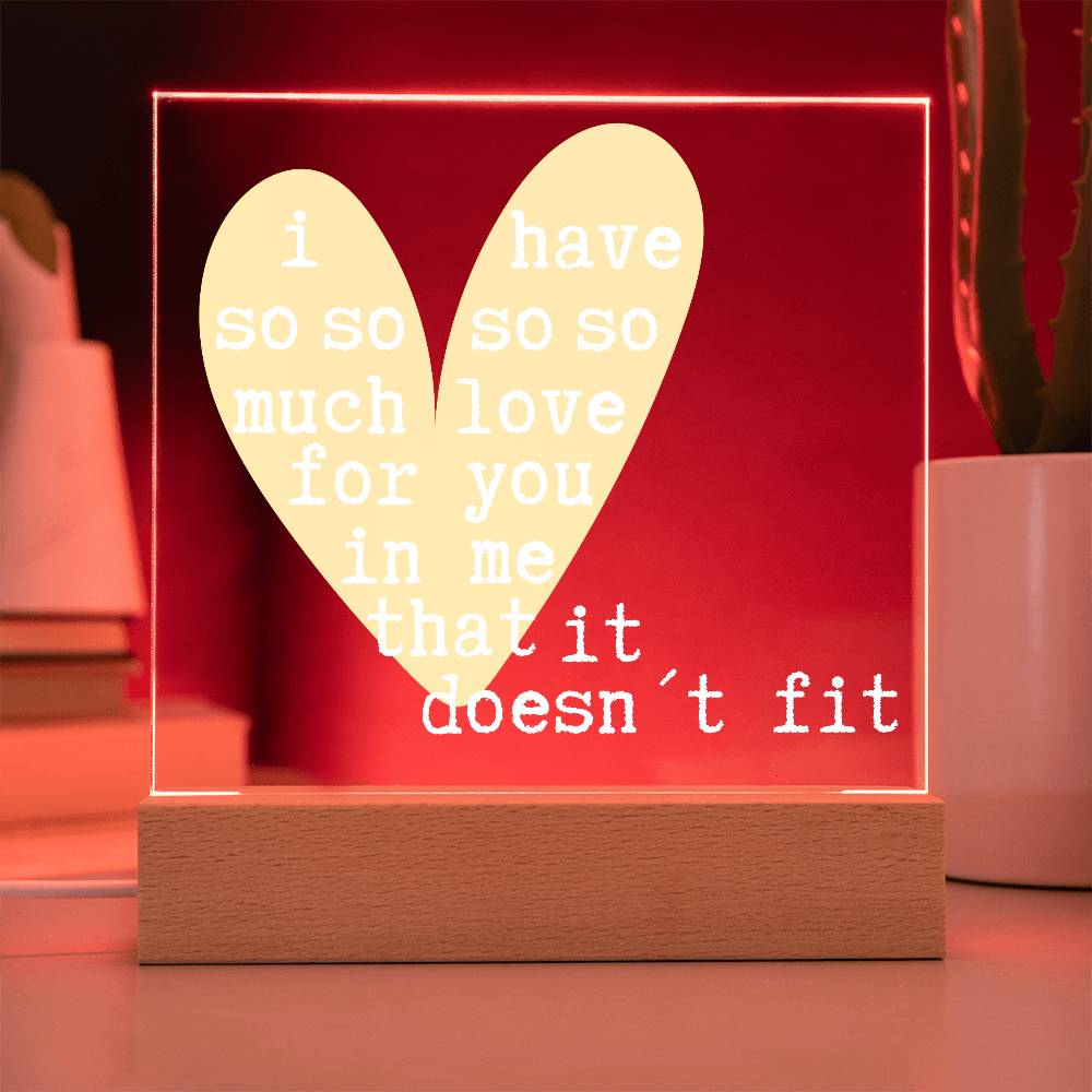 Romantic LED Acrylic Lamp – “So Much Love It Doesn’t Fit” Quote – Personalized Heart Light Gift for Anniversary, Partner, or Valentine