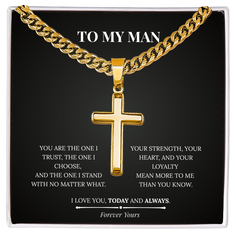 Artisan Cross with Cuban Link Chain – To My Man | Today and Always