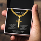 Artisan Cross with Cuban Link Chain – To My Man | Today and Always