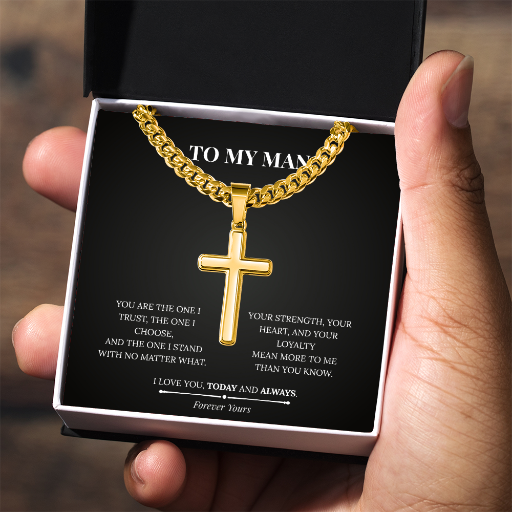 Artisan Cross with Cuban Link Chain – To My Man | Today and Always