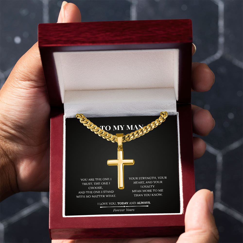 Artisan Cross with Cuban Link Chain – To My Man | Today and Always
